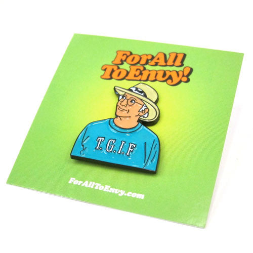 For All To Envy "T.G.I.F" Lapel Pin