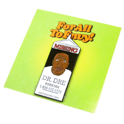 For All To Envy "Forgot About Dre" Lapel Pin