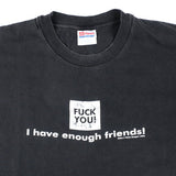 Vintage I Have Enough Friends T-shirt